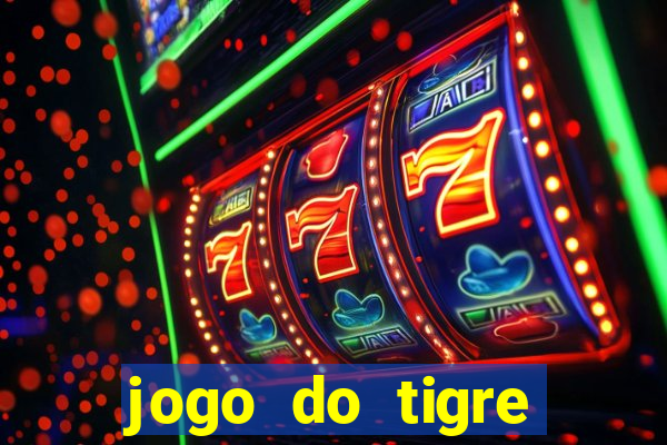 jogo do tigre falso dinheiro infinito